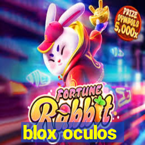 blox oculos